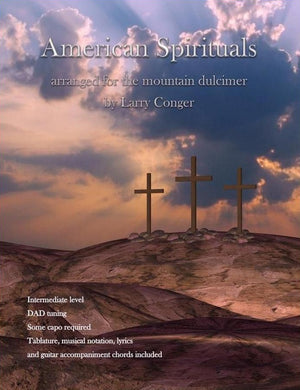 American Spirituals Arranged For The Mountain Dulcimer