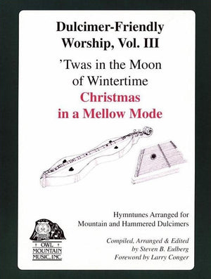 Dulcimer-Friendly Worship, Vol. 3: Christmas In A Mellow Mode